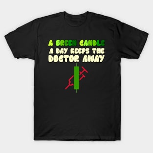 A Green Candle a Day Keeps the Doctor Away T-Shirt